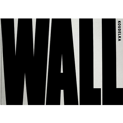 Josef Koudelka: Wall - Israeli &amp; Palestinian Landscape 2008-2012